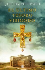 Portada de "El último tesoro visigodo", de José Calvo Poyato (Ediciones B).