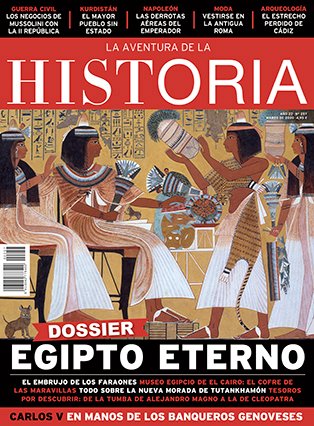 Portada del número 257 de la revista de historia "La Aventura de la Historia", dedicada a Egipto eterno.