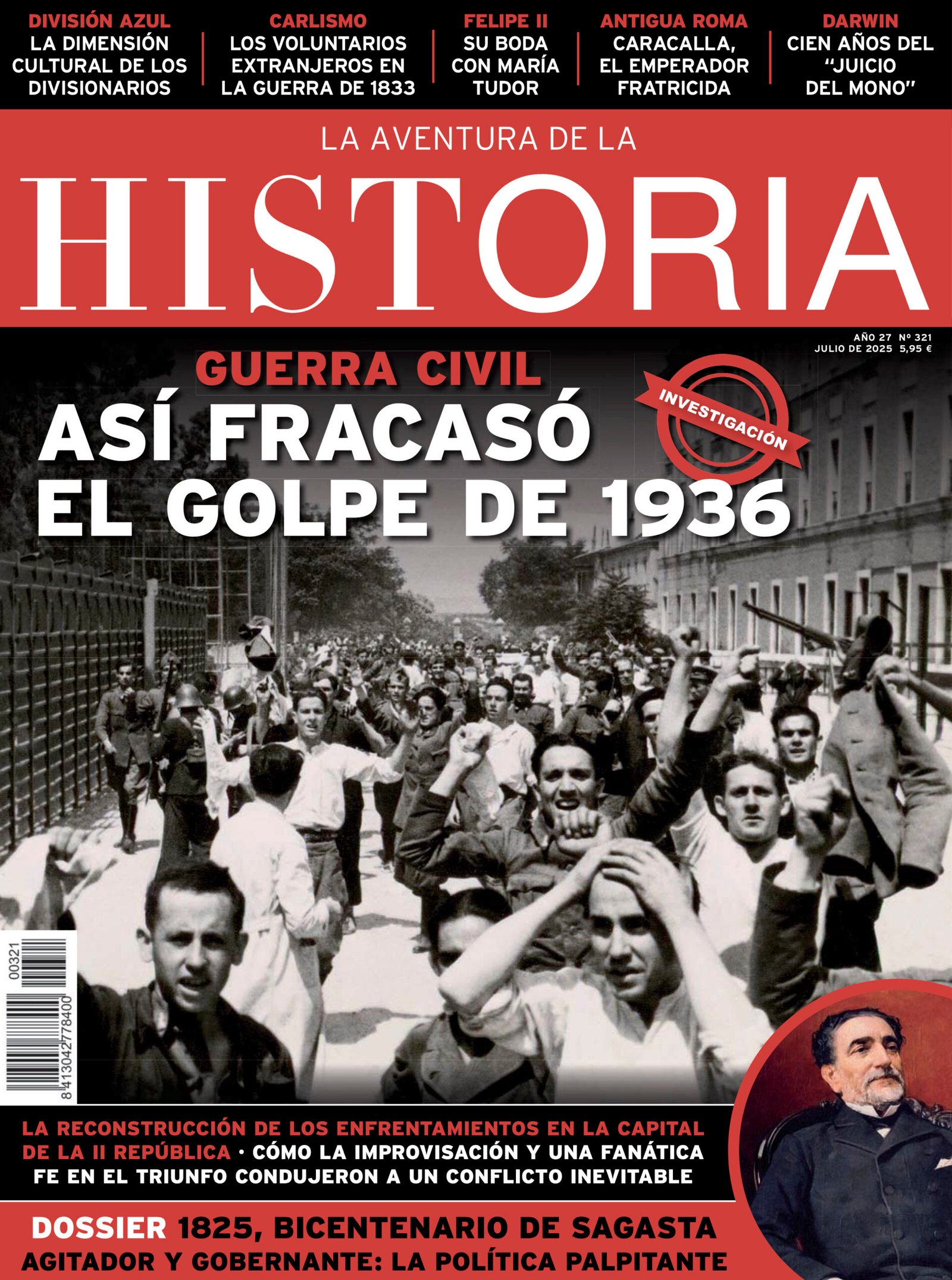 Portada del número 321 de la revista "La Aventura de la Historia", ilustrada con una imagen del Cuartel de la Montaña de Madrid en julio de 1936 y un retrato de Sagasta.